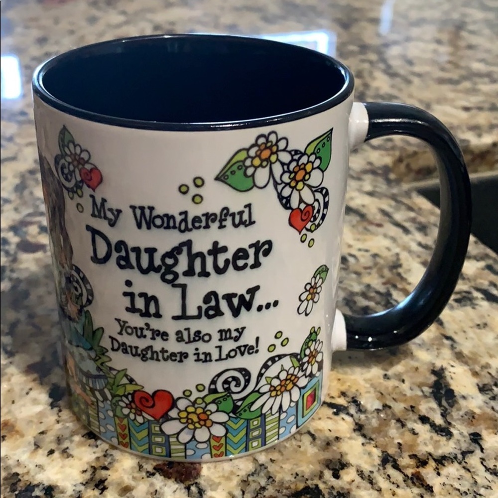 Cool coffee mug. My wonderful daughter in law...